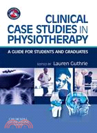 Clinical Case Studies in Physiotherapy: A Guide for Students and Graduates