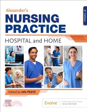 Alexander's Nursing Practice：Hospital and Home