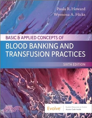 Basic & Applied Concepts of Blood Banking and Transfusion Practices