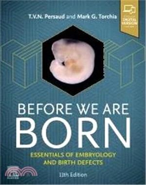 Before We Are Born: Essentials of Embryology and Birth Defects