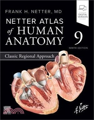 Netter Atlas of Human Anatomy: Classic Regional Approach