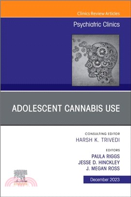 Adolescent Cannabis Use, An Issue of Psychiatric Clinics of North America