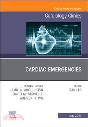 Cardiac Emergencies, An Issue of Cardiology Clinics