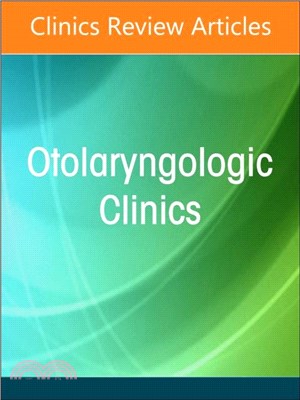 Allergy and Asthma in Otolaryngology, An Issue of Otolaryngologic Clinics of North America