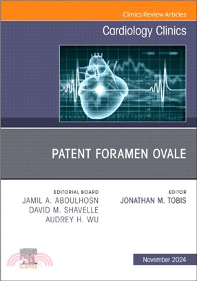 Patent Foramen Ovale, An Issue of Cardiology Clinics