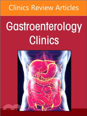 Advances in Intestinal Transplantation, Part II, An Issue of Gastroenterology Clinics of North America