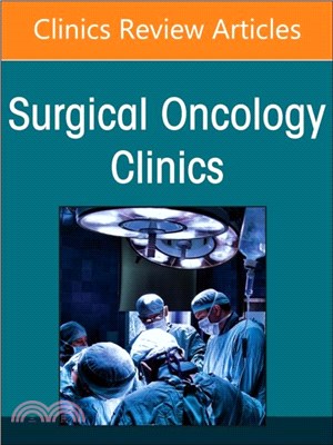 Contemporary Management of Esophageal and Gastric Cancer, An Issue of Surgical Oncology Clinics of North America