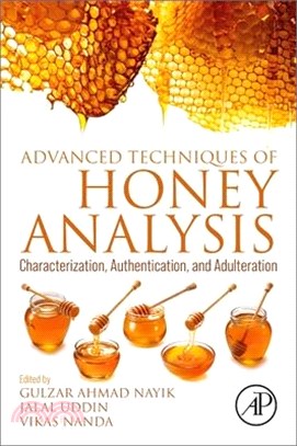 Advanced Techniques of Honey Analysis: Characterization, Authentication, and Adulteration