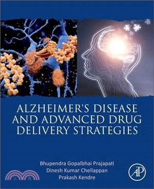 Alzheimer's Disease and Advanced Drug Delivery Strategies