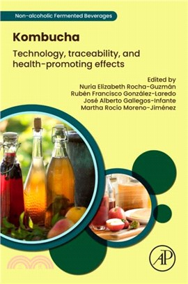 Kombucha：Technology, Traceability, and Health-Promoting Effects