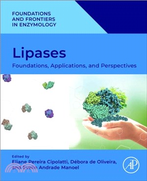 Lipases：Foundations, Applications, and Perspectives