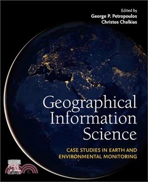 Geographical Information Science: Case Studies in Earth and Environmental Monitoring