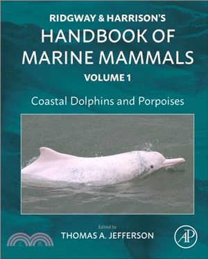 Coastal Dolphins and Porpoises：Ridgway and Harrison's Handbook of Marine Mammals, Volume 1