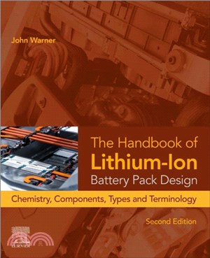 The Handbook of Lithium-Ion Battery Pack Design：Chemistry, Components, Types, and Terminology
