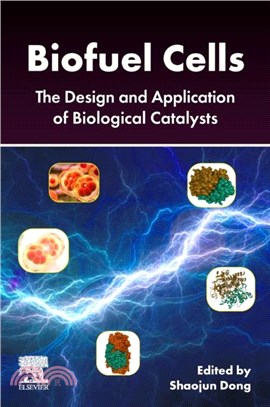 Biofuel Cells：The Design and Application of Biological Catalysts