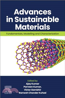 Advances in Sustainable Materials：Fundamentals, Modelling and Characterization