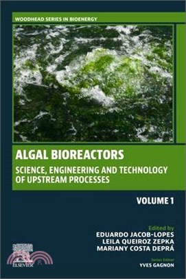 Algal Bioreactors: Vol 1: Science, Engineering and Technology of Upstream Processes