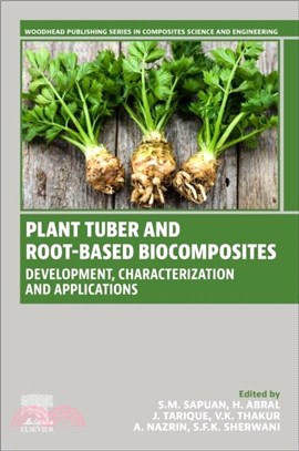 Plant Tuber and Root-Based Biocomposites：Development, Characterization, and Applications