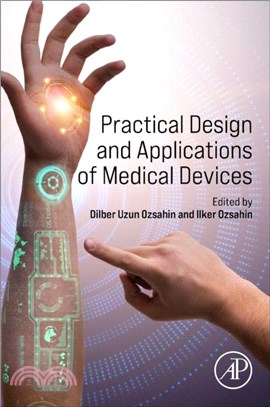 Practical Design and Applications of Medical Devices