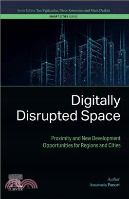 Digitally Disrupted Space：Proximity and New Development Opportunities for Regions and Cities