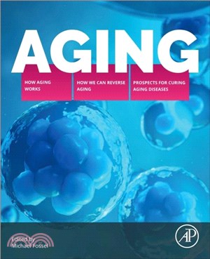 Aging：How Aging Works, How We Reverse Aging, and Prospects for Curing Aging Diseases