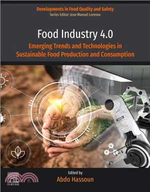Food Industry 4.0：Emerging Trends and Technologies in Sustainable Food Production and Consumption