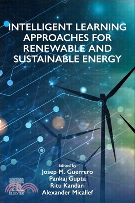 Intelligent Learning Approaches for Renewable and Sustainable Energy