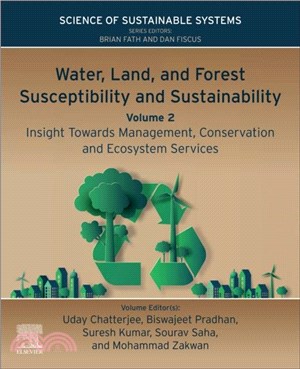 Water, Land, and Forest Susceptibility and Sustainability, Volume 2：Insight Towards Management, Conservation and Ecosystem Services