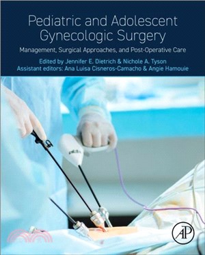 Pediatric and Adolescent Gynecologic Surgery：Management, Surgical Approaches, and Post-Operative Care