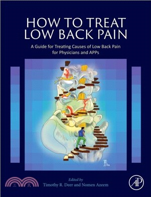 How to Treat Low Back Pain：A Guide for Treating causes of Low Back Pain for Physicians and APPs