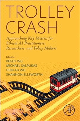 Trolley Crash：Approaching Key Metrics for Ethical AI Practitioners, Researchers, and Policy Makers