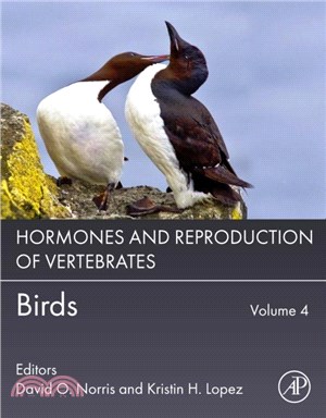 Hormones and Reproduction of Vertebrates, Volume 4：Birds