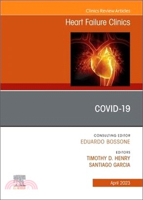 Covid-19, an Issue of Heart Failure Clinics: Volume 19-2