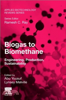 Biogas to Biomethane：Engineering, Production, Sustainability