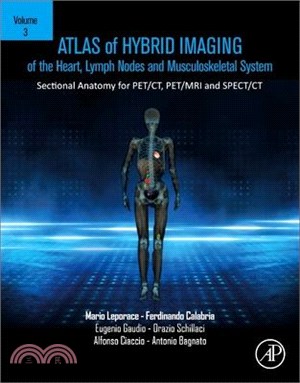 Atlas of Hybrid Imaging of the Thorax, Abdomen and Pelvis, Volume 2: Sectional Anatomy for Pet/Ct, Pet/MRI and Spect/CT