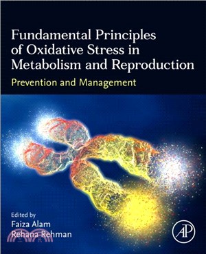 Fundamental Principles of Oxidative Stress in Metabolism and Reproduction：Prevention and Management