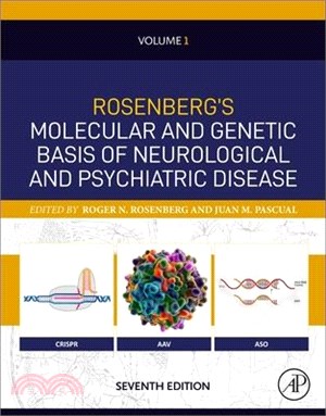 Rosenberg's Molecular and Genetic Basis of Neurological and Psychiatric Disease, Seventh Edition: Volume 1 Volume 1