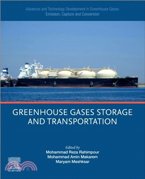 Advances and Technology Development in Greenhouse Gases: Emission, Capture and Conversion：Greenhouse Gases Storage and Transportation