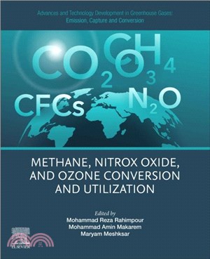 Advances and Technology Development in Greenhouse Gases: Emission, Capture and Conversion：Methane, Nitrox Oxide, and Ozone Conversion and Utilization