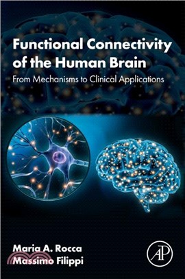 Functional Connectivity of the Human Brain：From Mechanisms to Clinical Applications