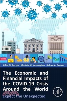 The Economic and Financial Impacts of the Covid-19 Crisis Around the World: Expect the Unexpected