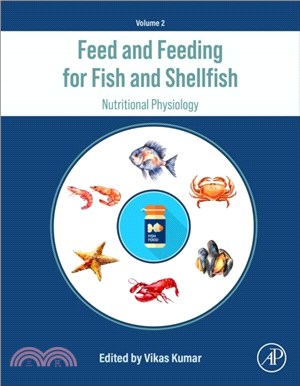 Feed and Feeding for Fish and Shellfish：Nutritional Physiology