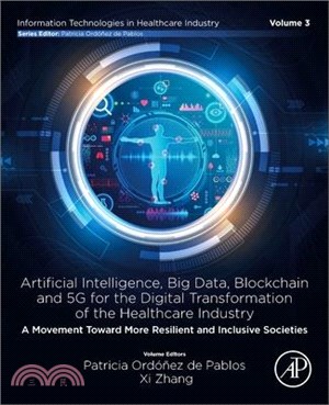 Artificial Intelligence, Big Data, Blockchain and 5g for the Digital Transformation of the Healthcare Industry: A Movement Towards More Resilient and