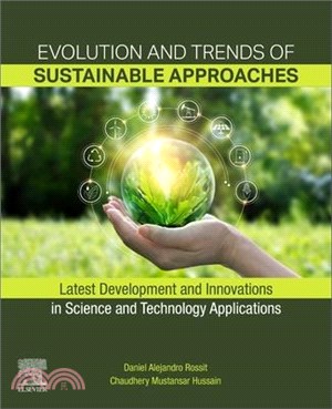 Evolution and Trends of Sustainable Approaches: Latest Development and Innovations in Science and Technology Applications