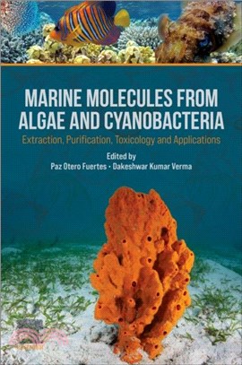 Marine Molecules from Algae and Cyanobacteria：Extraction, Purification, Toxicology and Applications