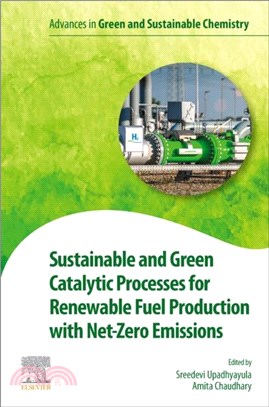 Sustainable and Green Catalytic Processes for Renewable Fuel Production with Net-Zero Emissions