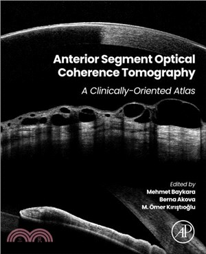 Anterior Segment Optical Coherence Tomography：A Clinically-Oriented Atlas