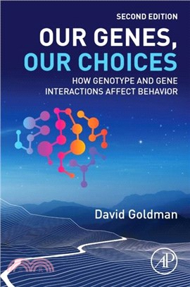 Our Genes, Our Choices：How Genotype and Gene Interactions Affect Behavior