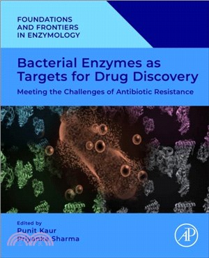 Bacterial Enzymes as Targets for Drug Discovery：Meeting the Challenges of Antibiotic Resistance