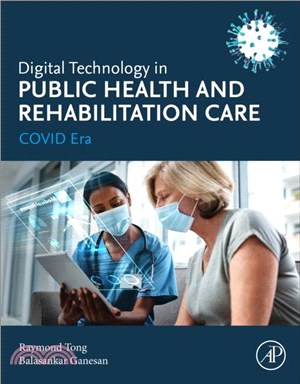 Digital Technology in Public Health and Rehabilitation Care：COVID Era